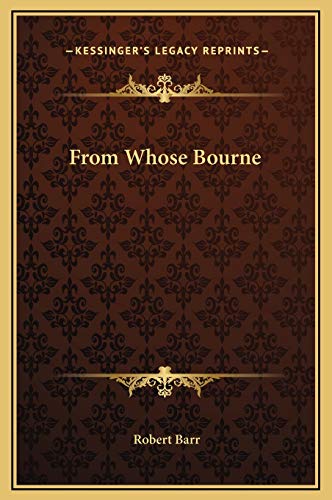 From Whose Bourne (9781169235038) by Barr, Robert