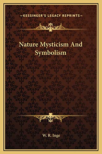 Nature Mysticism And Symbolism (9781169235205) by Inge, W. R.