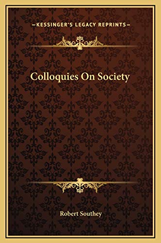 Colloquies On Society (9781169236202) by Southey, Robert