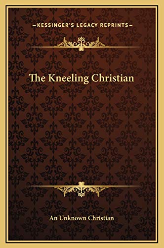 9781169236387: The Kneeling Christian