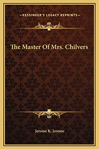 9781169236417: The Master Of Mrs. Chilvers