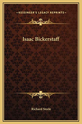 Isaac Bickerstaff (9781169237001) by Steele Sir, Richard
