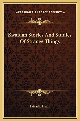 9781169237018: Kwaidan Stories And Studies Of Strange Things