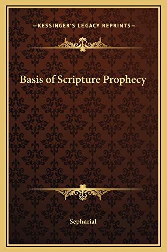 Basis of Scripture Prophecy (9781169237216) by Sepharial