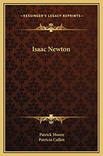Isaac Newton (9781169237278) by Moore Sir, Patrick; Cullen, Patricia