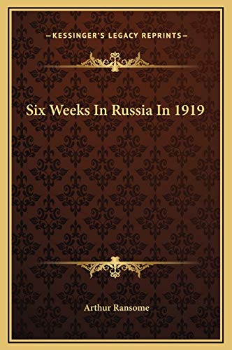 Six Weeks In Russia In 1919 (9781169237629) by Ransome, Arthur
