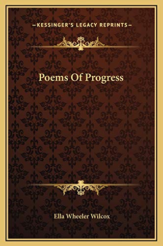 Poems Of Progress (9781169240766) by Wilcox, Ella Wheeler