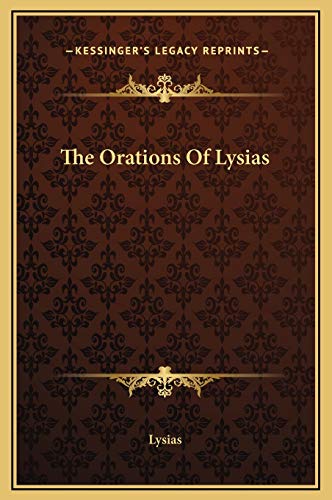 The Orations Of Lysias (9781169240841) by Lysias