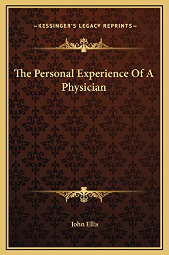 The Personal Experience Of A Physician (9781169242937) by Ellis, John