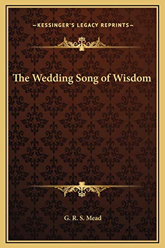 The Wedding Song of Wisdom (9781169243064) by Mead, G R S