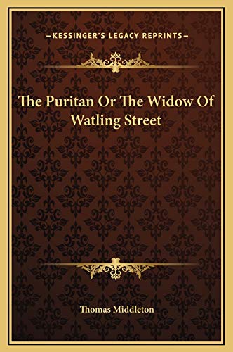 The Puritan Or The Widow Of Watling Street (9781169243347) by Middleton, Thomas