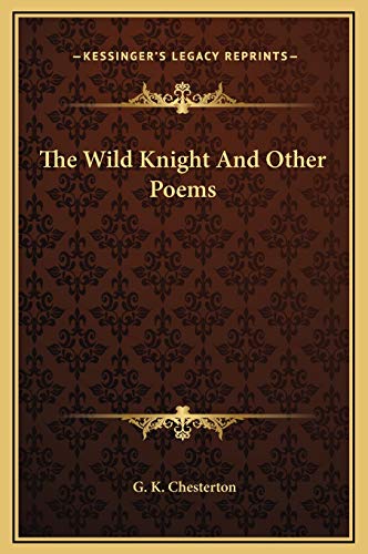 9781169243385: The Wild Knight And Other Poems