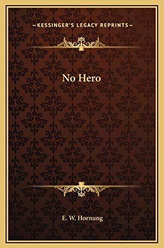 No Hero (9781169243958) by Hornung, E. W.