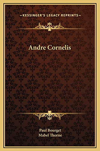 Andre Cornelis (9781169245525) by Bourget, Paul; Thorne, Mabel