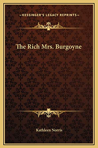 The Rich Mrs. Burgoyne (9781169246720) by Norris, Kathleen