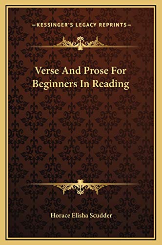 Verse And Prose For Beginners In Reading (9781169247741) by Scudder, Horace Elisha