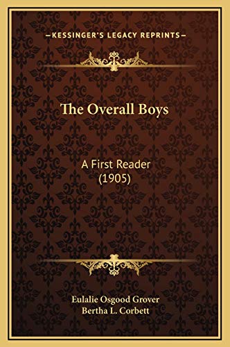 9781169251946: The Overall Boys: A First Reader (1905)