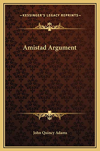 Amistad Argument (9781169252509) by Adams Former, John Quincy