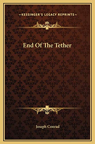 End Of The Tether (9781169254497) by Conrad, Joseph