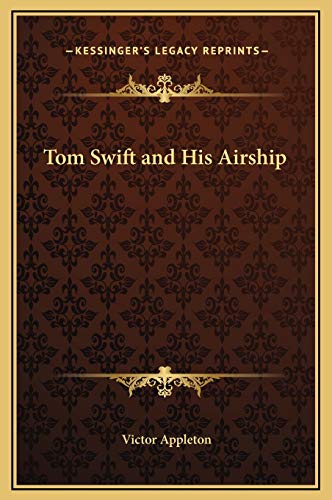 Tom Swift and His Airship (9781169254664) by Appleton II, Victor