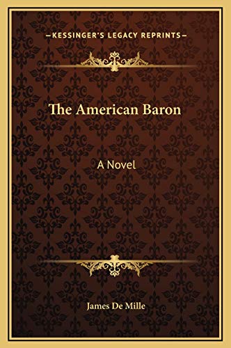 The American Baron: A Novel (9781169255906) by De Mille, James