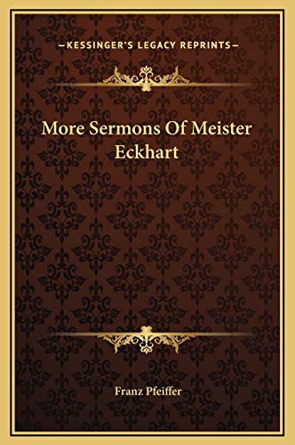 More Sermons Of Meister Eckhart (9781169257009) by Pfeiffer, Franz