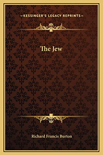 The Jew (9781169258051) by Burton Sir, Sir Richard Francis