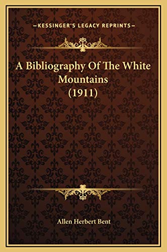 9781169258082: A Bibliography Of The White Mountains (1911)