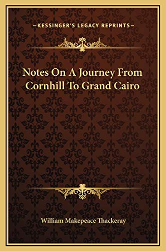 9781169260580: Notes On A Journey From Cornhill To Grand Cairo