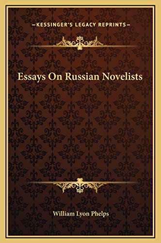 Essays On Russian Novelists (9781169261235) by Phelps, William Lyon