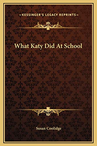 What Katy Did At School (9781169261648) by Coolidge, Susan