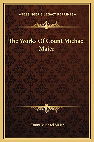 9781169261662: The Works Of Count Michael Maier