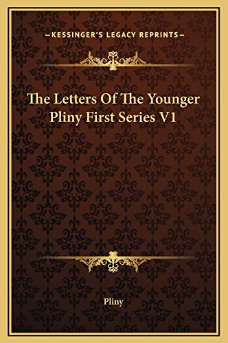 The Letters Of The Younger Pliny First Series V1 (9781169262492) by Pliny