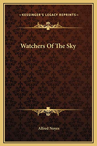 Watchers Of The Sky (9781169263185) by Noyes, Alfred