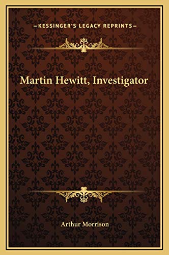 Martin Hewitt, Investigator (9781169263949) by Morrison, Arthur