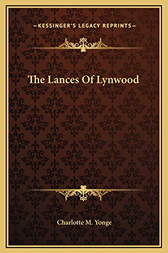 The Lances Of Lynwood (9781169264410) by Yonge, Charlotte M.