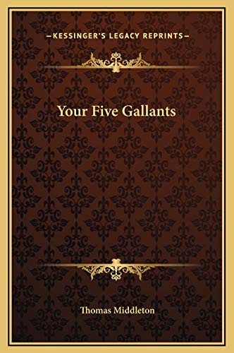 9781169268517: Your Five Gallants