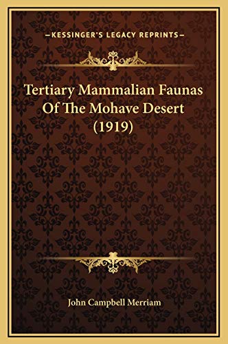 9781169270084: Tertiary Mammalian Faunas Of The Mohave Desert (1919)