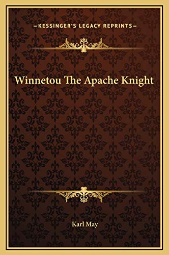 Winnetou The Apache Knight (9781169270596) by May, Karl