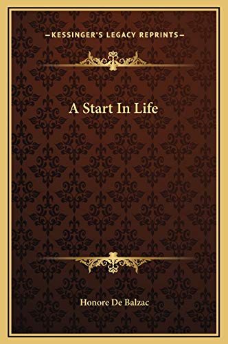 A Start In Life (9781169271067) by Balzac, Honore De