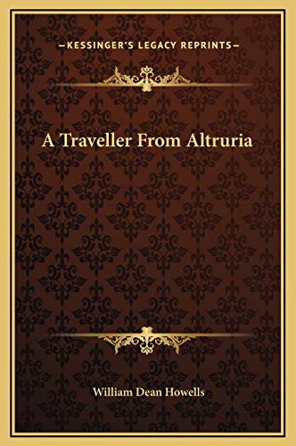 A Traveller From Altruria (9781169271074) by Howells, William Dean
