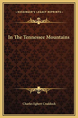 In The Tennessee Mountains (9781169271524) by Craddock, Charles Egbert