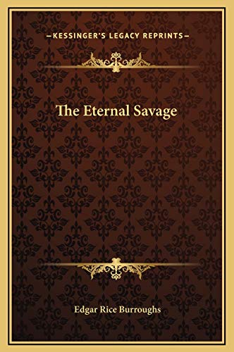 Stock image for The Eternal Savage for sale by Lucky's Textbooks