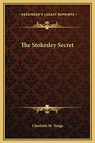 The Stokesley Secret (9781169274563) by Yonge, Charlotte M.