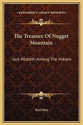 9781169275430: The Treasure Of Nugget Mountain: Jack Hildreth Among The Indians