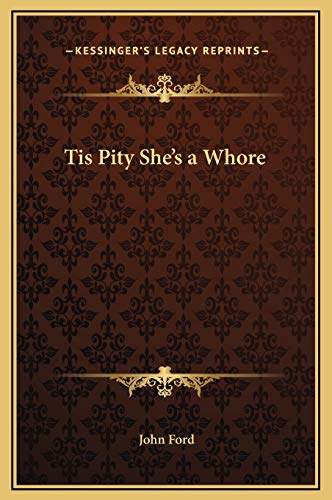 9781169276086: Tis Pity She's a Whore