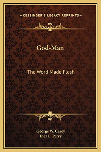 Stock image for God-Man: The Word Made Flesh for sale by Lucky's Textbooks