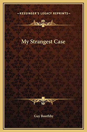 My Strangest Case (9781169276499) by Boothby, Guy