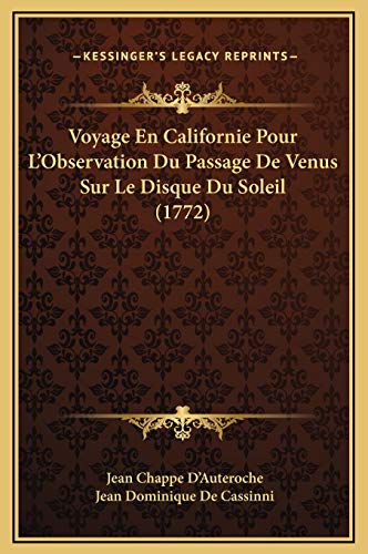 9781169276857: Voyage En Californie Pour L'Observation Du Passage De Venus Sur Le Disque Du Soleil (1772)