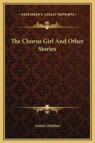 The Chorus Girl And Other Stories (9781169278998) by Chekhov, Anton